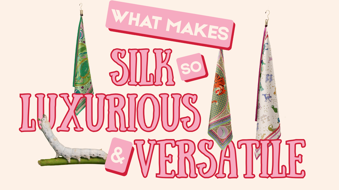 A blog header image that reads "What Makes Silk so Luxurious and Versatile?" with three colourful patterned hanging silks and a silkworm looking at the word 'luxurious'
